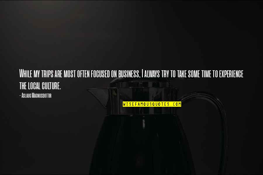 Mental Illness From Hamlet Quotes By Aslaug Magnusdottir: While my trips are most often focused on