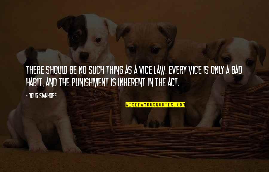 Mental Institute Quotes By Doug Stanhope: There should be no such thing as a Mental Institute Quotes By Doug Stanhope: There should be no such thing as a
