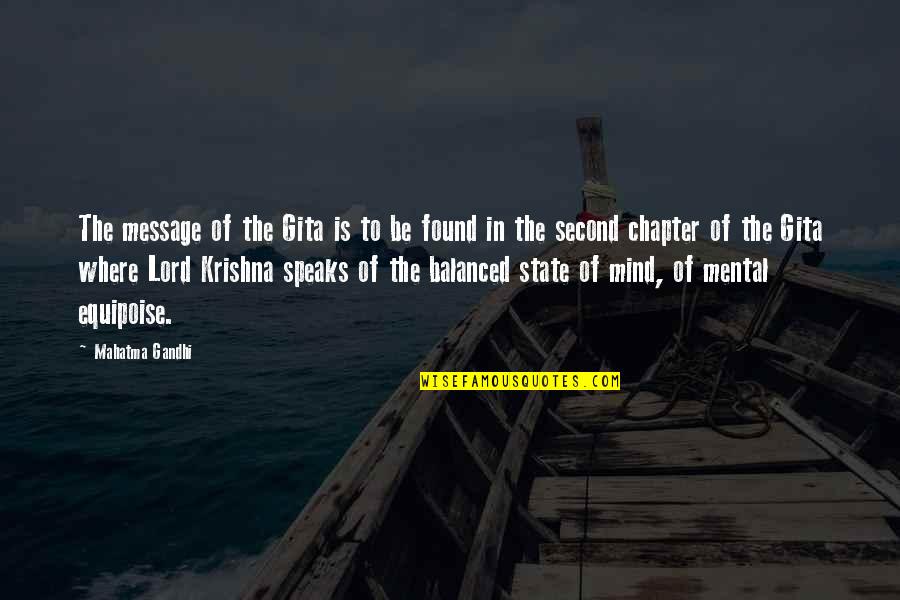 Mental State Of Mind Quotes By Mahatma Gandhi: The message of the Gita is to be