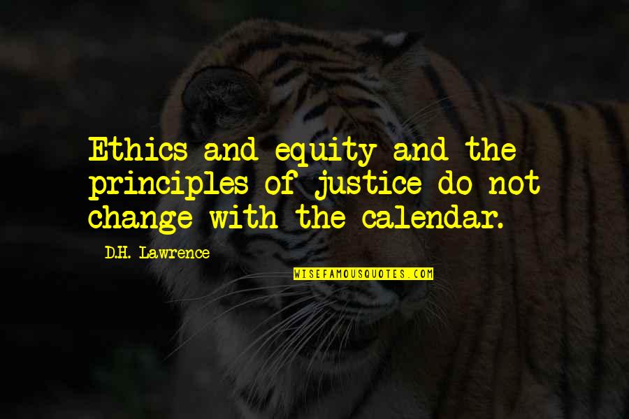 Mental Strength Tattoo Quotes By D.H. Lawrence: Ethics and equity and the principles of justice