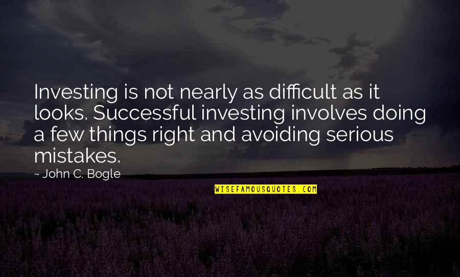 Mentalidad Abierta Quotes By John C. Bogle: Investing is not nearly as difficult as it