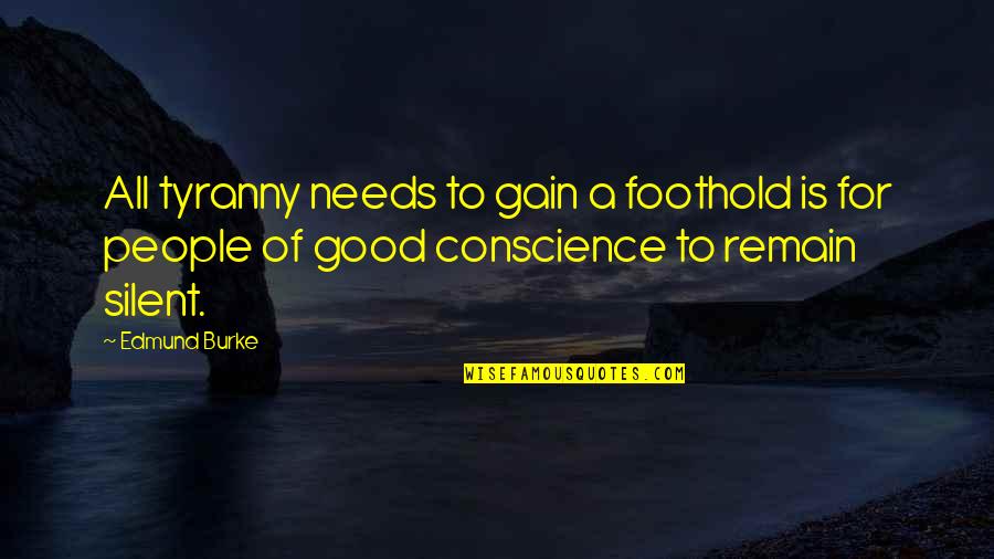 Mentalidad Sinonimo Quotes By Edmund Burke: All tyranny needs to gain a foothold is Mentalidad Sinonimo Quotes By Edmund Burke: All tyranny needs to gain a foothold is