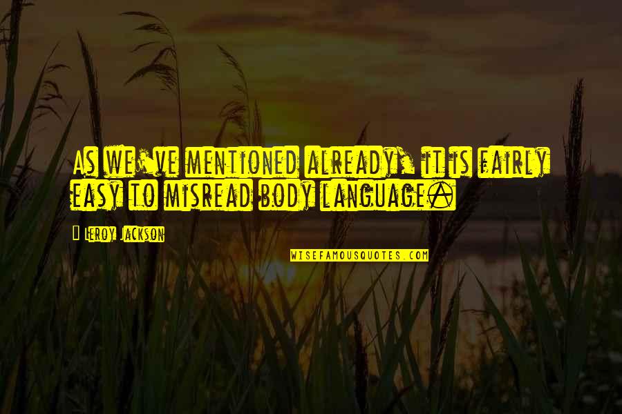 Mentioned Quotes By Leroy Jackson: As we've mentioned already, it is fairly easy