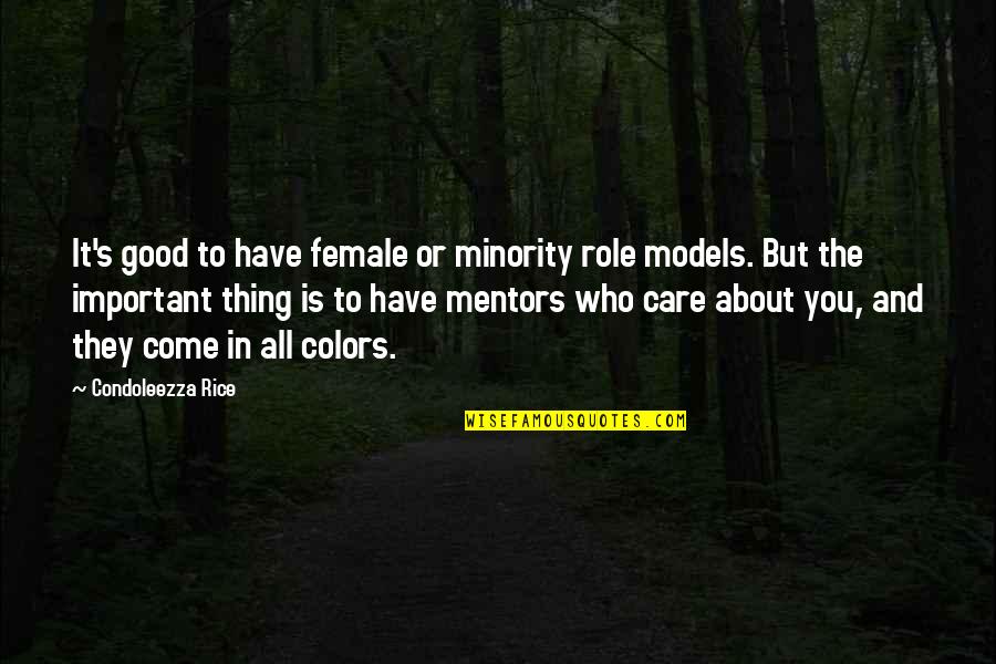 Mentors Quotes By Condoleezza Rice: It's good to have female or minority role