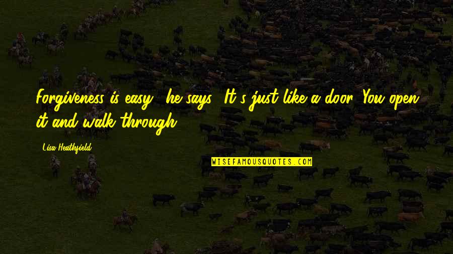 Menyalurkan Aspirasi Quotes By Lisa Heathfield: Forgiveness is easy,' he says. 'It's just like Menyalurkan Aspirasi Quotes By Lisa Heathfield: Forgiveness is easy,' he says. 'It's just like
