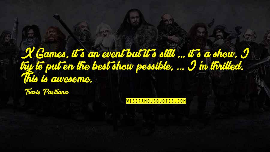 Menyapu Cartoon Quotes By Travis Pastrana: X Games, it's an event but it's still Menyapu Cartoon Quotes By Travis Pastrana: X Games, it's an event but it's still
