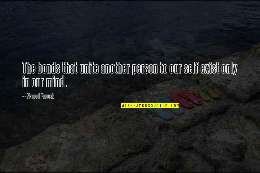 Menyempurnakan Agama Quotes By Marcel Proust: The bonds that unite another person to our