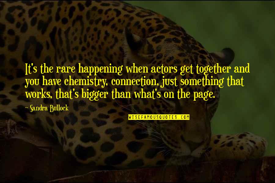 Menyinggung Ras Quotes By Sandra Bullock: It's the rare happening when actors get together