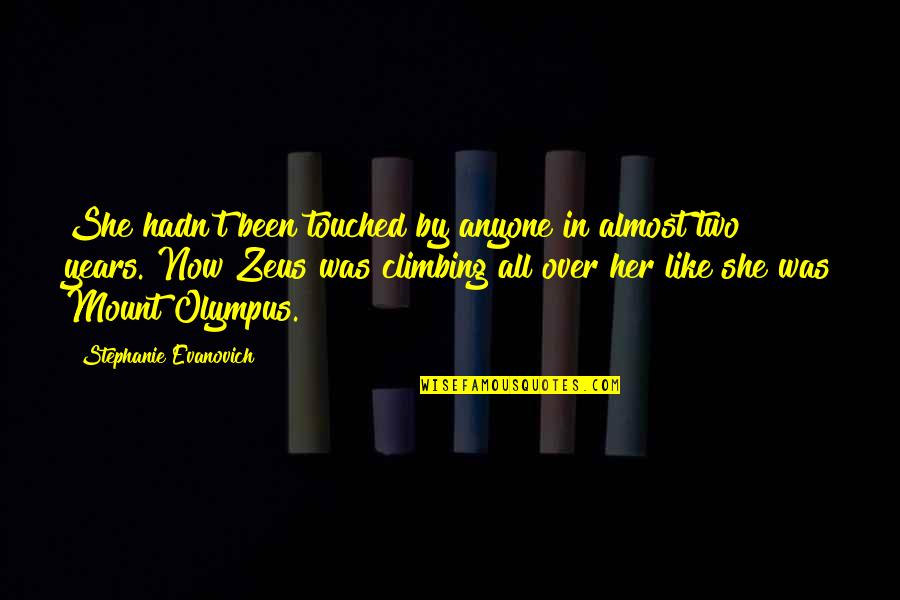 Menyiratkan Kbbi Quotes By Stephanie Evanovich: She hadn't been touched by anyone in almost