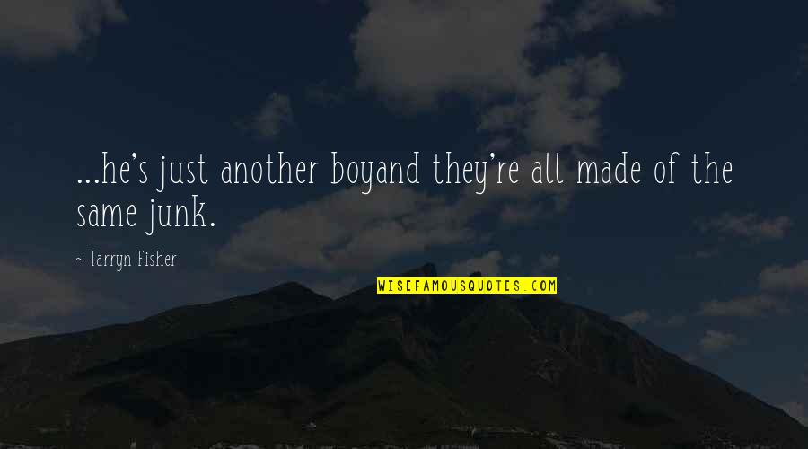 Menyisipkan Background Quotes By Tarryn Fisher: ...he's just another boyand they're all made of Menyisipkan Background Quotes By Tarryn Fisher: ...he's just another boyand they're all made of