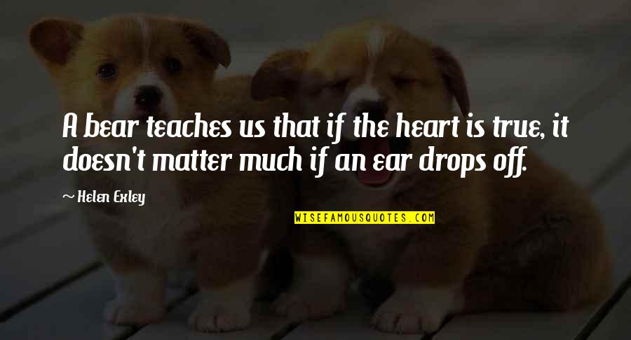 Menyumbang Untuk Quotes By Helen Exley: A bear teaches us that if the heart Menyumbang Untuk Quotes By Helen Exley: A bear teaches us that if the heart