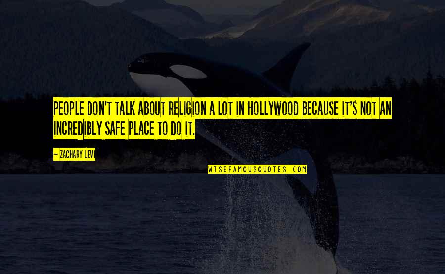 Mephobia Quotes By Zachary Levi: People don't talk about religion a lot in