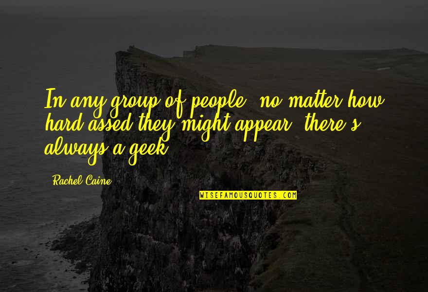 Mera Sultan Quotes By Rachel Caine: In any group of people, no matter how