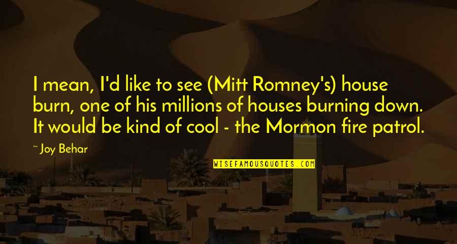 Merangue Quotes By Joy Behar: I mean, I'd like to see (Mitt Romney's) Merangue Quotes By Joy Behar: I mean, I'd like to see (Mitt Romney's)