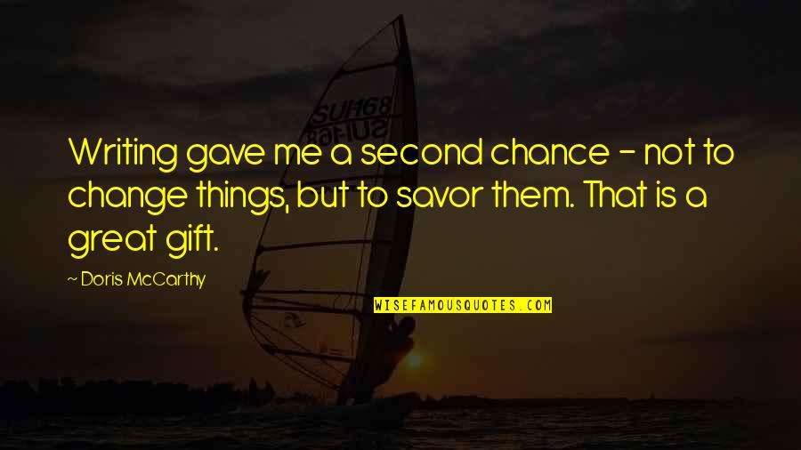 Merante Leap Quotes By Doris McCarthy: Writing gave me a second chance - not Merante Leap Quotes By Doris McCarthy: Writing gave me a second chance - not