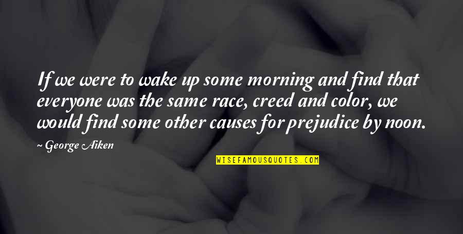 Merav Michaeli Quotes By George Aiken: If we were to wake up some morning