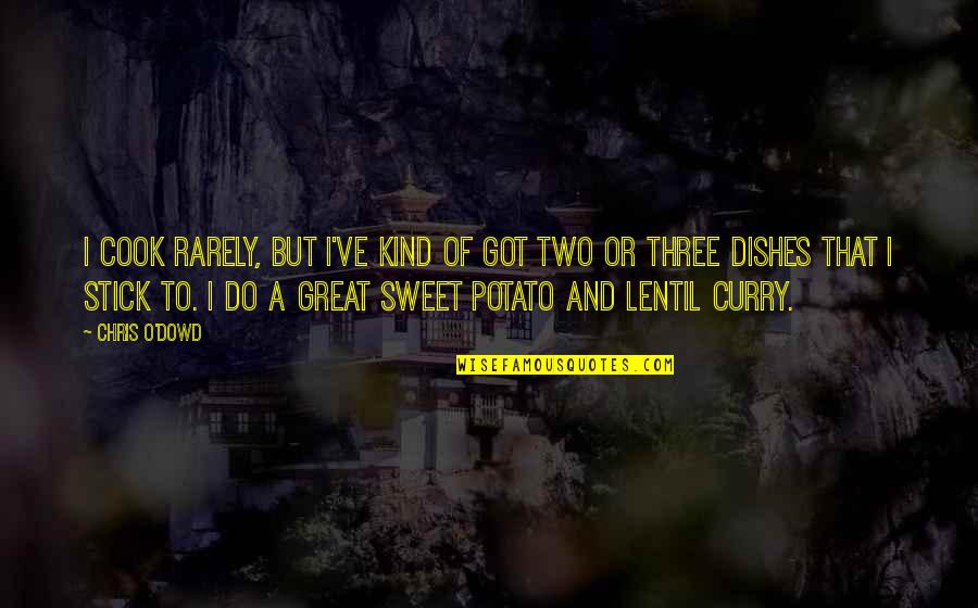 Meravigliosamente Lentini Quotes By Chris O'Dowd: I cook rarely, but I've kind of got Meravigliosamente Lentini Quotes By Chris O'Dowd: I cook rarely, but I've kind of got