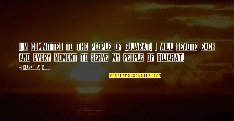 Mercantilist Quotes By Narendra Modi: I'm committed to the people of Gujarat. I Mercantilist Quotes By Narendra Modi: I'm committed to the people of Gujarat. I