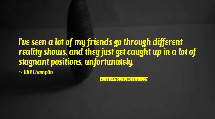 Mercatox Quotes By Will Champlin: I've seen a lot of my friends go Mercatox Quotes By Will Champlin: I've seen a lot of my friends go