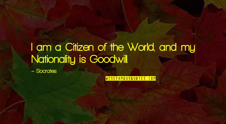 Merce Cunningham Chance Quotes By Socrates: I am a Citizen of the World, and