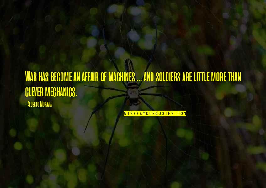 Mercenarios Filme Quotes By Alberto Moravia: War has become an affair of machines ... Mercenarios Filme Quotes By Alberto Moravia: War has become an affair of machines ...