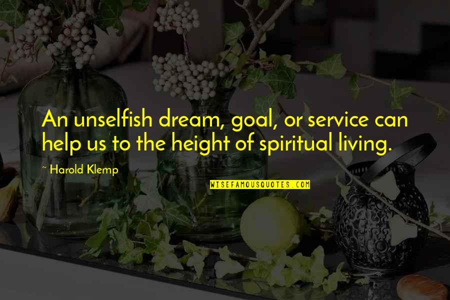 Merchandising And Trading Quotes By Harold Klemp: An unselfish dream, goal, or service can help