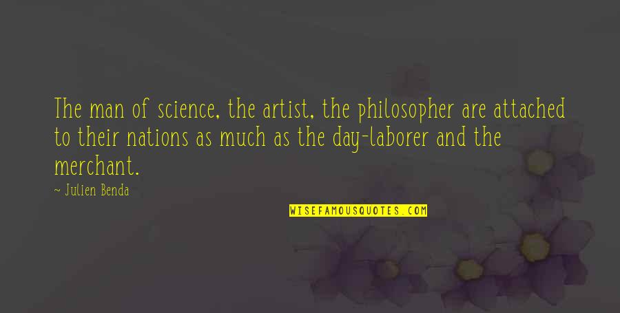 Merchant Quotes By Julien Benda: The man of science, the artist, the philosopher