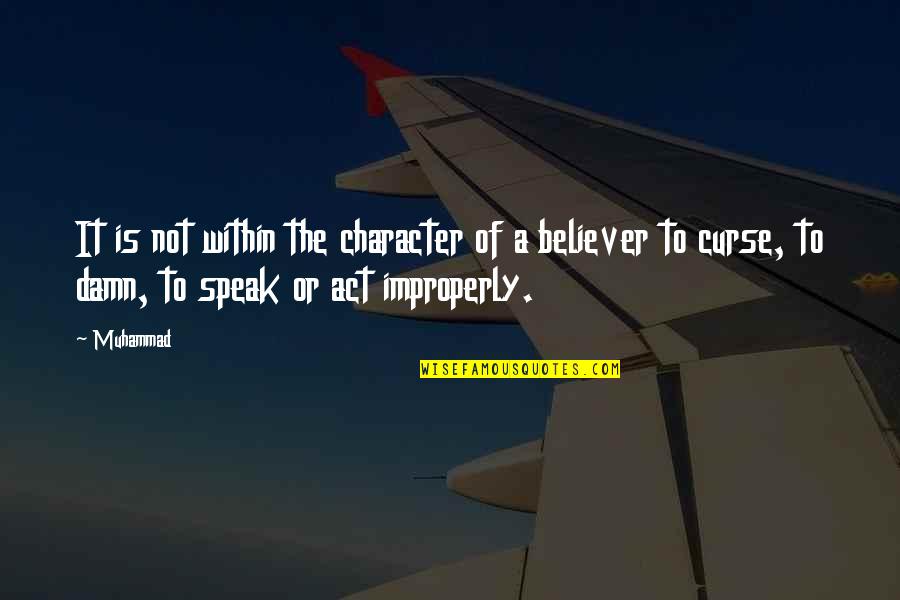 Merchantry Bdm Quotes By Muhammad: It is not within the character of a
