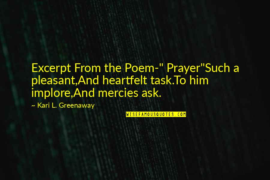 Mercies Quotes By Kari L. Greenaway: Excerpt From the Poem-" Prayer"Such a pleasant,And heartfelt Mercies Quotes By Kari L. Greenaway: Excerpt From the Poem-" Prayer"Such a pleasant,And heartfelt