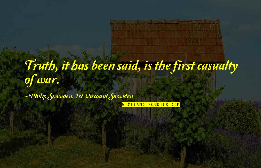 Mercille Lyons Quotes By Philip Snowden, 1st Viscount Snowden: Truth, it has been said, is the first Mercille Lyons Quotes By Philip Snowden, 1st Viscount Snowden: Truth, it has been said, is the first
