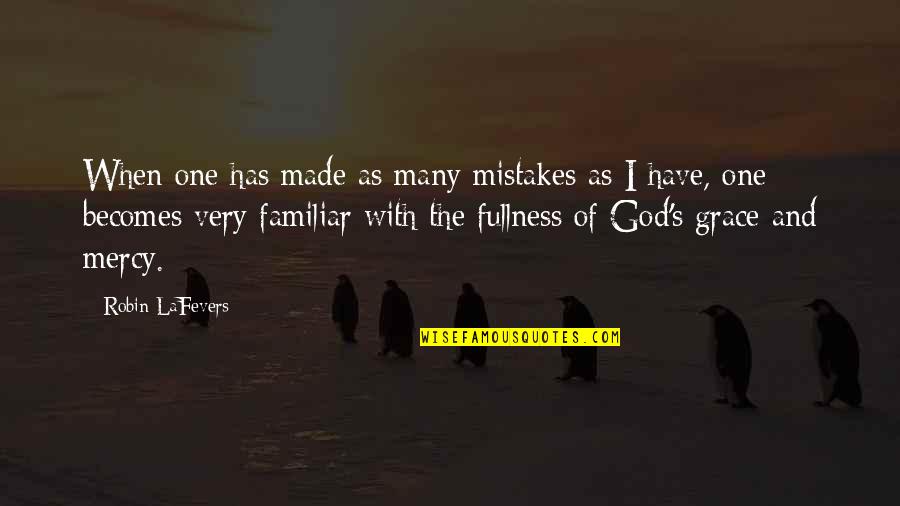 Mercy's Quotes By Robin LaFevers: When one has made as many mistakes as