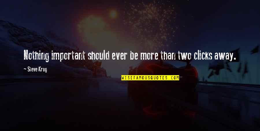 Merdinger Coffee Quotes By Steve Krug: Nothing important should ever be more than two
