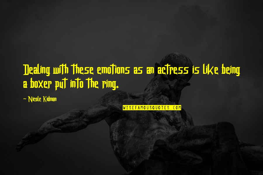 Merdiven Modelleri Quotes By Nicole Kidman: Dealing with these emotions as an actress is