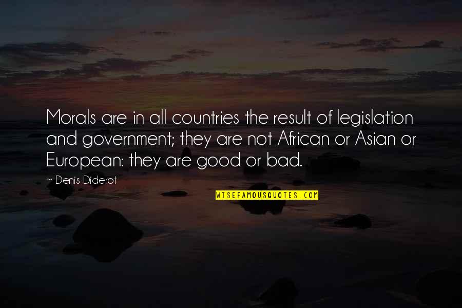 Mereces Quotes By Denis Diderot: Morals are in all countries the result of Mereces Quotes By Denis Diderot: Morals are in all countries the result of