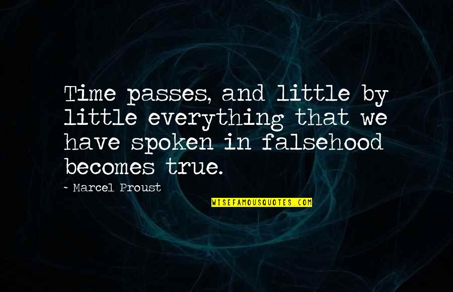 Meredakan Bengkak Quotes By Marcel Proust: Time passes, and little by little everything that Meredakan Bengkak Quotes By Marcel Proust: Time passes, and little by little everything that