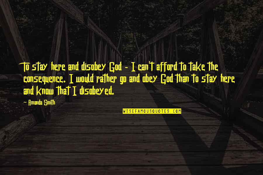 Meredith And Derek Season 6 Quotes By Amanda Smith: To stay here and disobey God - I