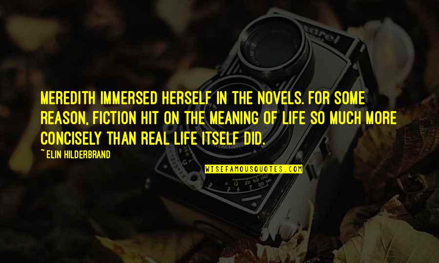 Meredith Quotes By Elin Hilderbrand: Meredith immersed herself in the novels. For some Meredith Quotes By Elin Hilderbrand: Meredith immersed herself in the novels. For some
