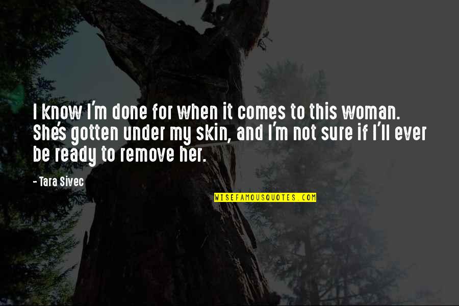 Meredith Voice Over Quotes By Tara Sivec: I know I'm done for when it comes Meredith Voice Over Quotes By Tara Sivec: I know I'm done for when it comes