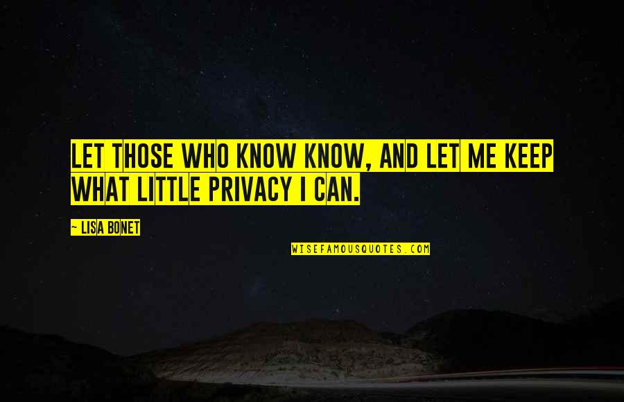 Meredith Willson Quotes By Lisa Bonet: Let those who know know, and let me