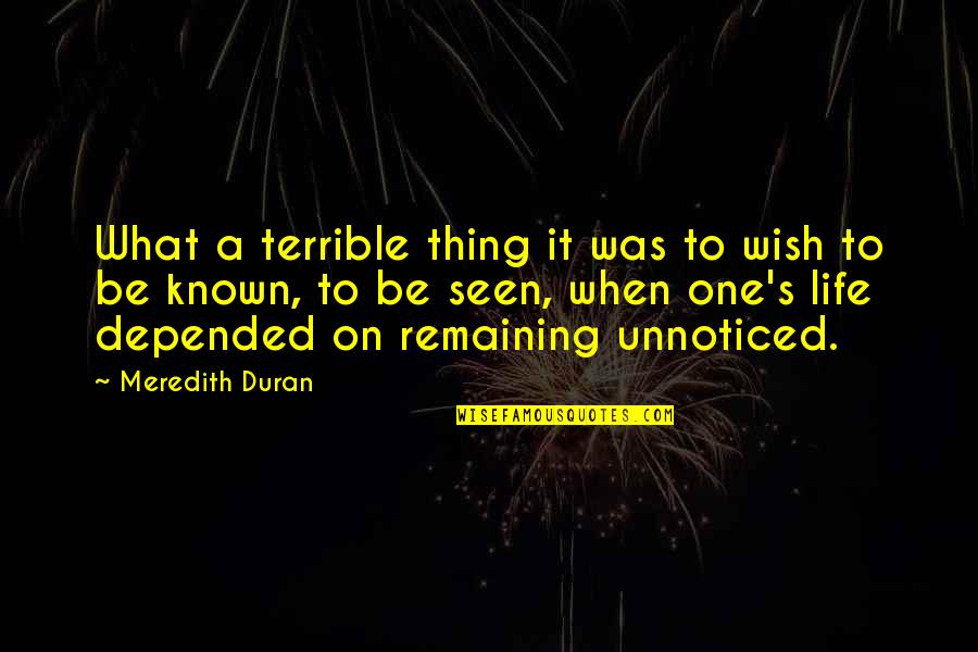 Meredith's Quotes By Meredith Duran: What a terrible thing it was to wish