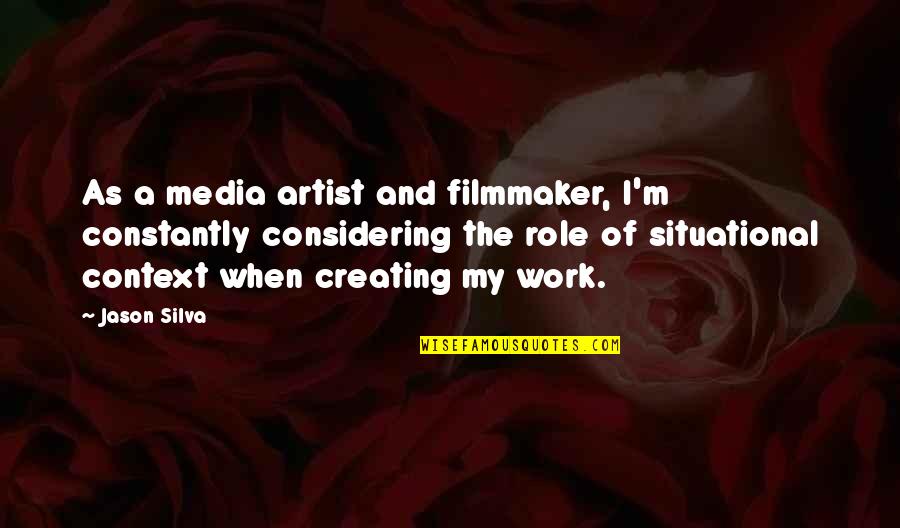 Merediths Salon Quotes By Jason Silva: As a media artist and filmmaker, I'm constantly Merediths Salon Quotes By Jason Silva: As a media artist and filmmaker, I'm constantly