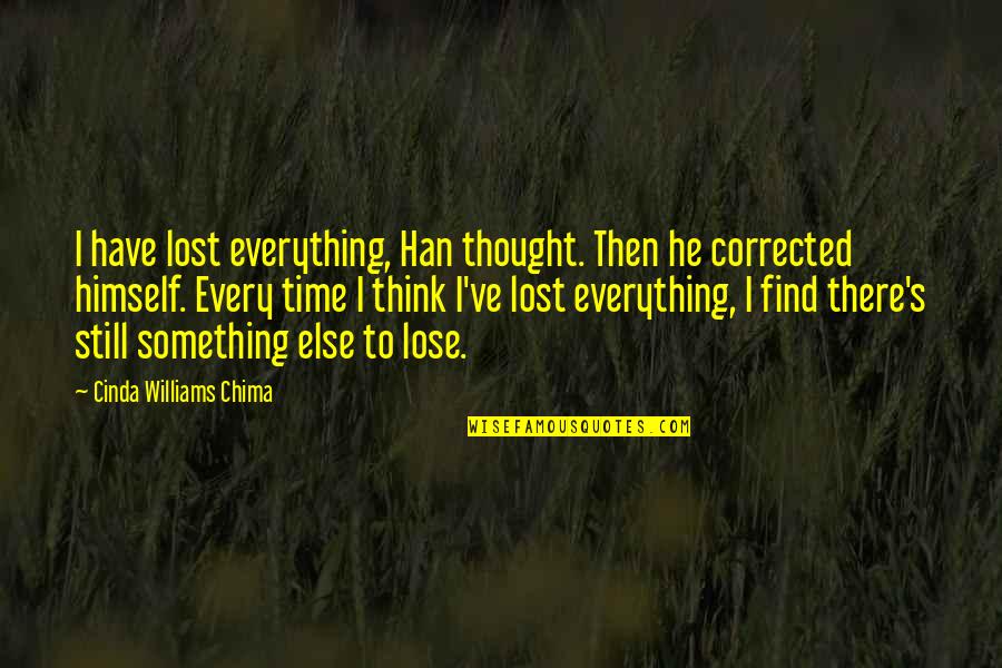 Mereu La Quotes By Cinda Williams Chima: I have lost everything, Han thought. Then he Mereu La Quotes By Cinda Williams Chima: I have lost everything, Han thought. Then he
