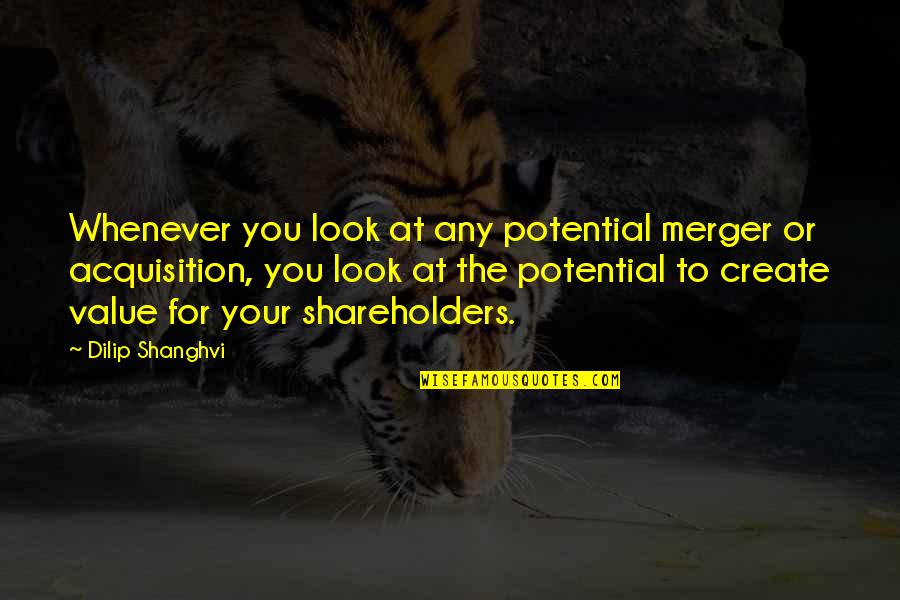 Merger Quotes By Dilip Shanghvi: Whenever you look at any potential merger or