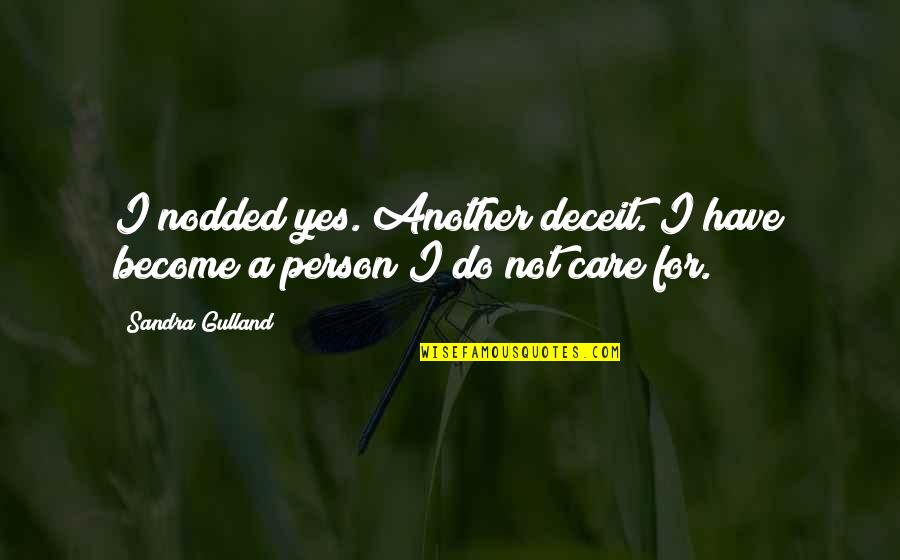 Merhars Wild Quotes By Sandra Gulland: I nodded yes. Another deceit. I have become