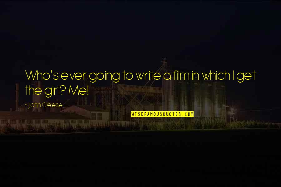 Meri Soch Quotes By John Cleese: Who's ever going to write a film in