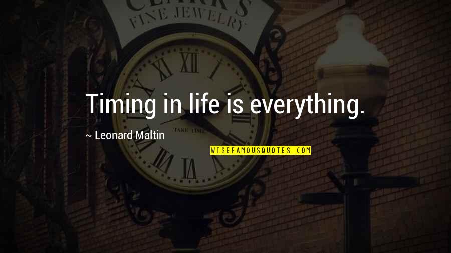 Meriam Funny Quotes By Leonard Maltin: Timing in life is everything.