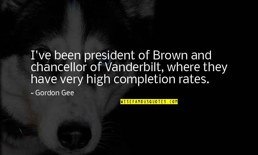 Meridiem Quotes By Gordon Gee: I've been president of Brown and chancellor of Meridiem Quotes By Gordon Gee: I've been president of Brown and chancellor of