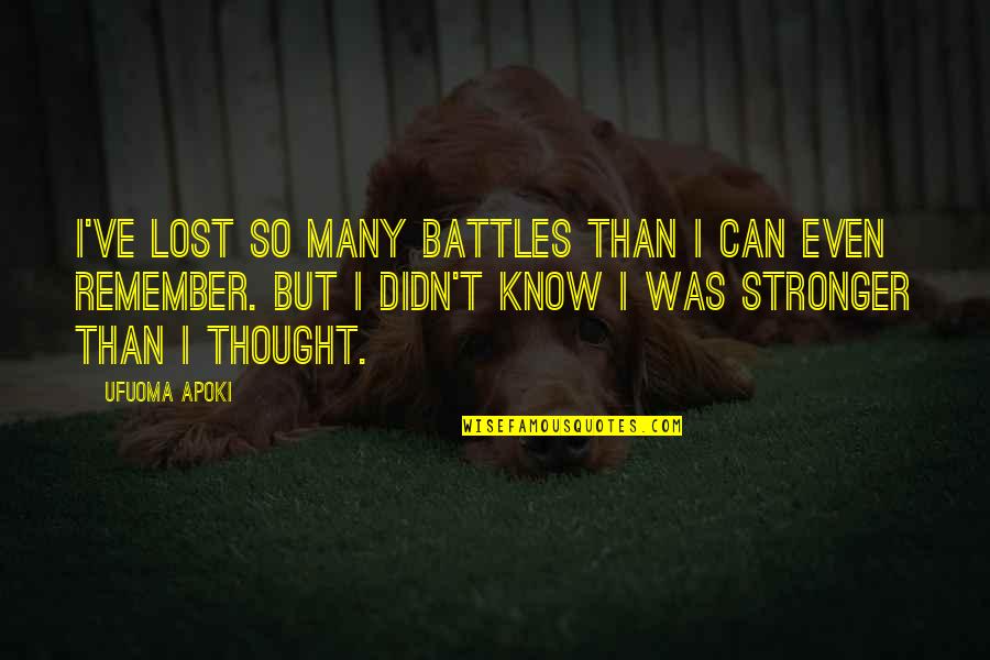 Merila Tiktok Quotes By Ufuoma Apoki: I've lost so many battles than I can