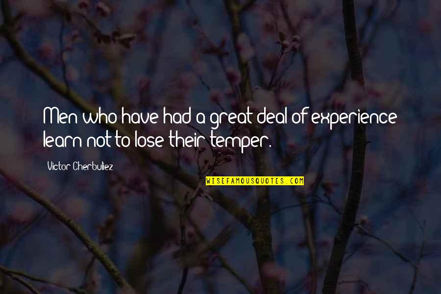 Merissa Porter Quotes By Victor Cherbuliez: Men who have had a great deal of Merissa Porter Quotes By Victor Cherbuliez: Men who have had a great deal of