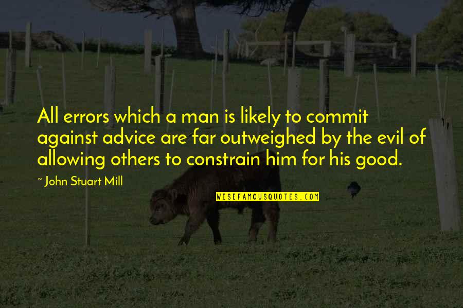 Meritek Quotes By John Stuart Mill: All errors which a man is likely to